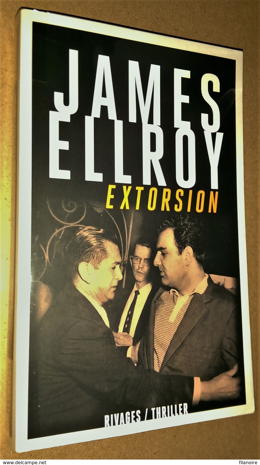 James ELLROY Extorsion Rivages / Thriller (2014) - Rivage Noir