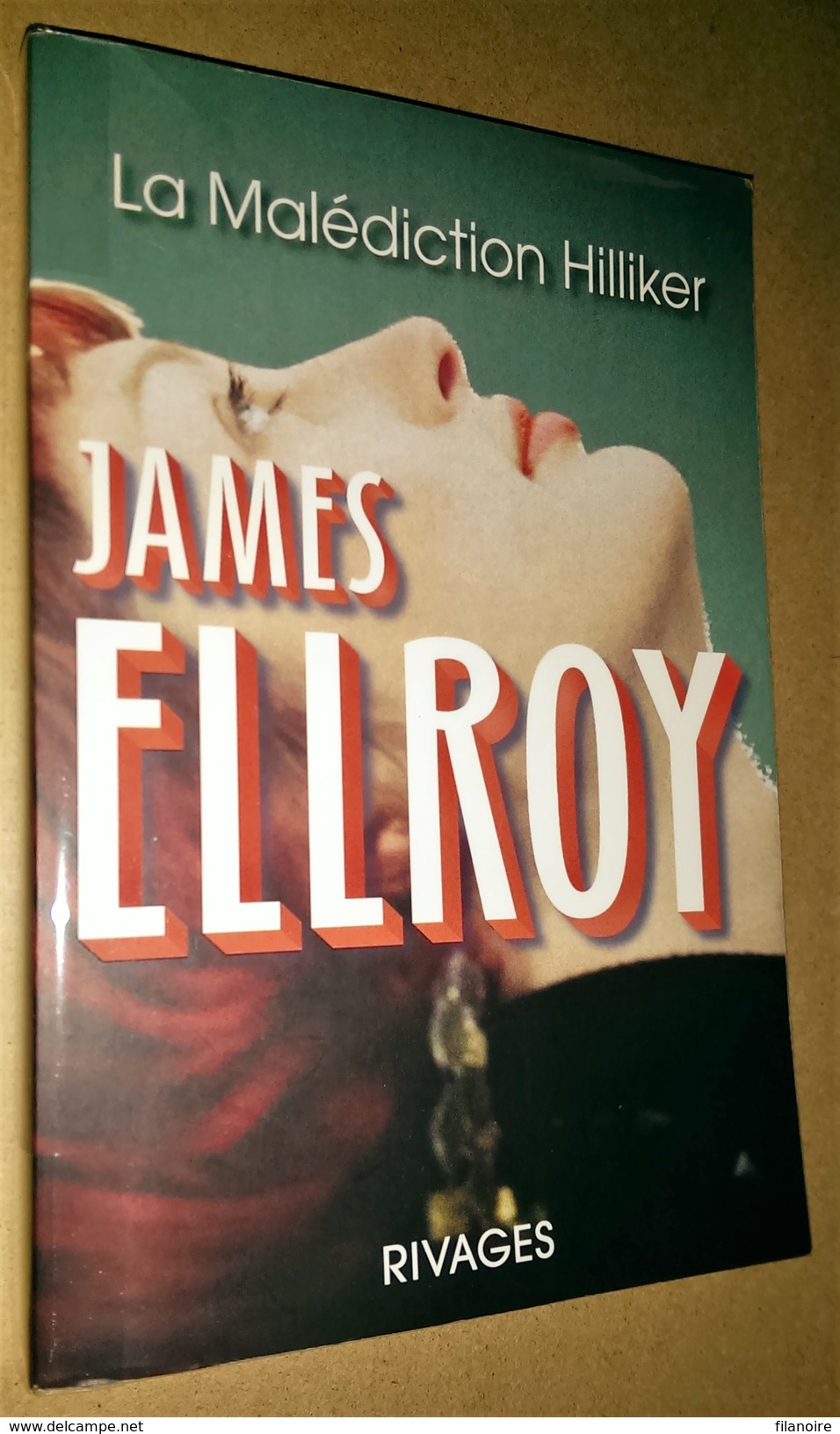 James ELLROY La Malédiction Hilliker Rivages (EO, 2010) - Rivage Noir