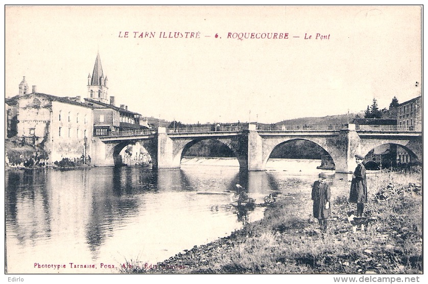 ---- Le Tarn Illustré -- ROQUECOURBE  Le Pont  - TTB Neuve - Roquecourbe