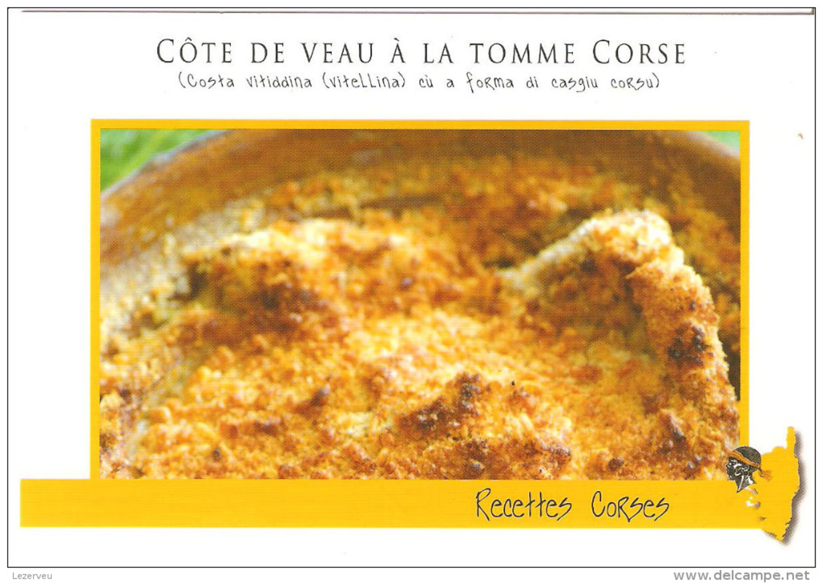 CPM RECETTE DE CUISINE CORSE COTE DE VEAU A LA TOMME CORSE COSTA VITELLINA CASGIU CORSU - Other & Unclassified