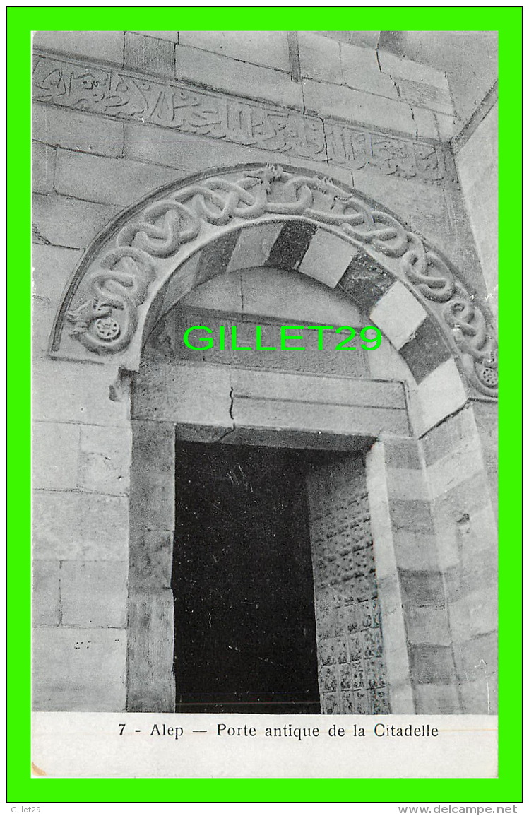 ALEP, SYRIE - PORTE ANTIQUE DE LA CITADELLE - LIB. AL-MAAREF, KNEIDER &amp; CASTOUN - - Syrie