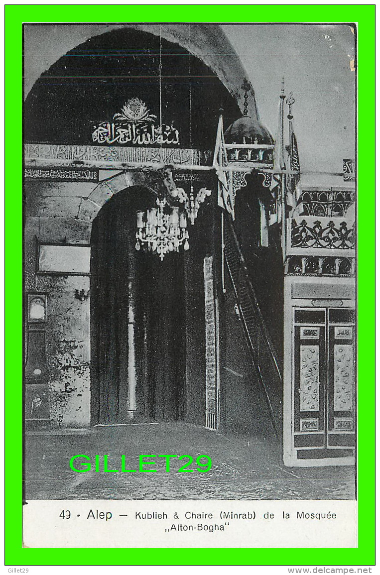 ALEP, SYRIE - KUBLIEH &amp; CHAIRE DE LA MOSQUÉE "ALTON-BOGHA" -LIB. AL-MAAREF, KNEIDER &amp; CASTOUN - - Syrie