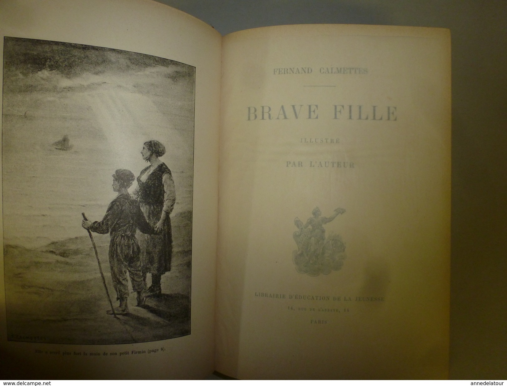 BRAVE FILLE , Par Fernand Calmettes--  Illustré Par L'auteur (A Ma Compagne De Luttes Et De Labeur, A Ma Femme ) - Sin Clasificación