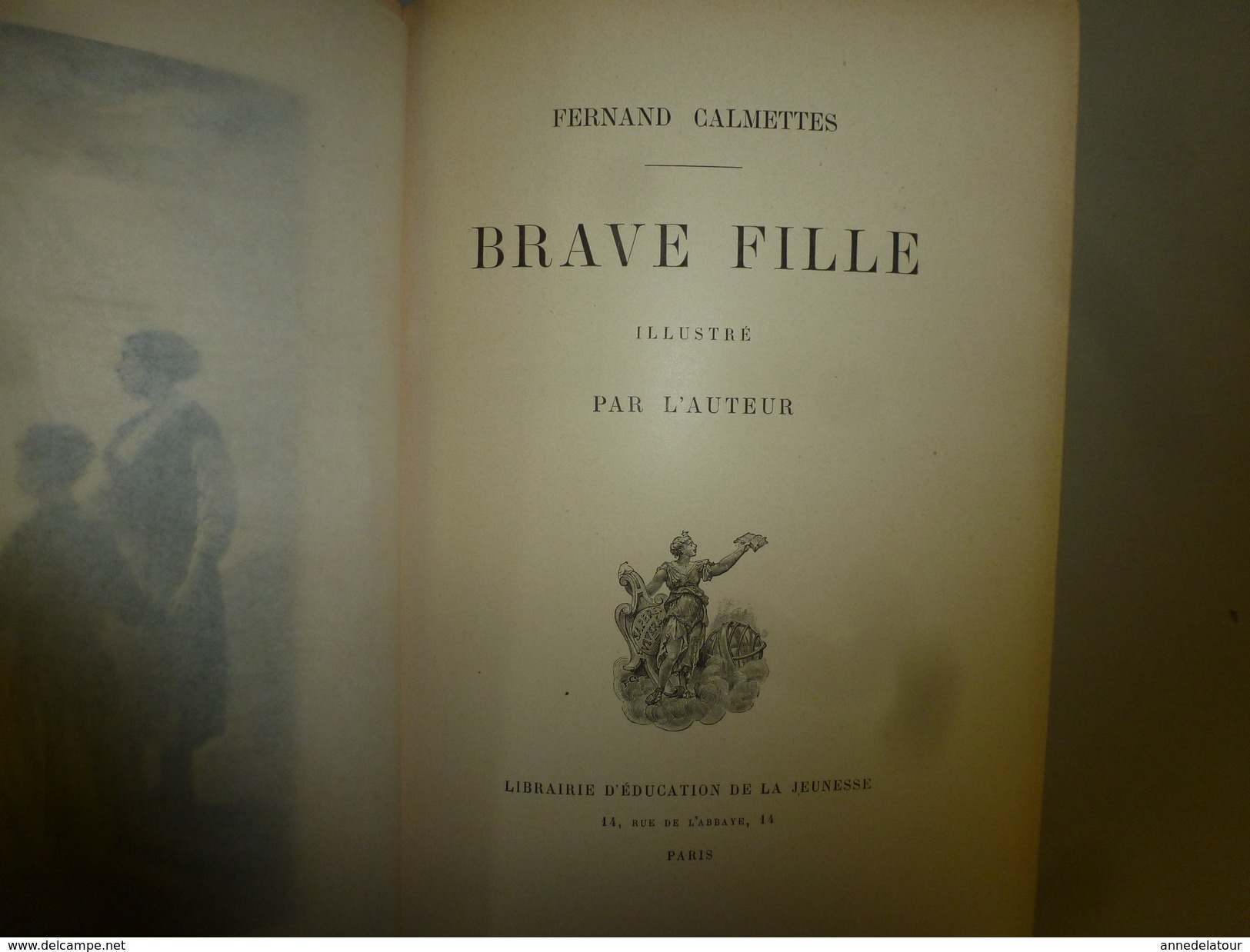 BRAVE FILLE , Par Fernand Calmettes--  Illustré Par L'auteur (A Ma Compagne De Luttes Et De Labeur, A Ma Femme ) - Non Classés