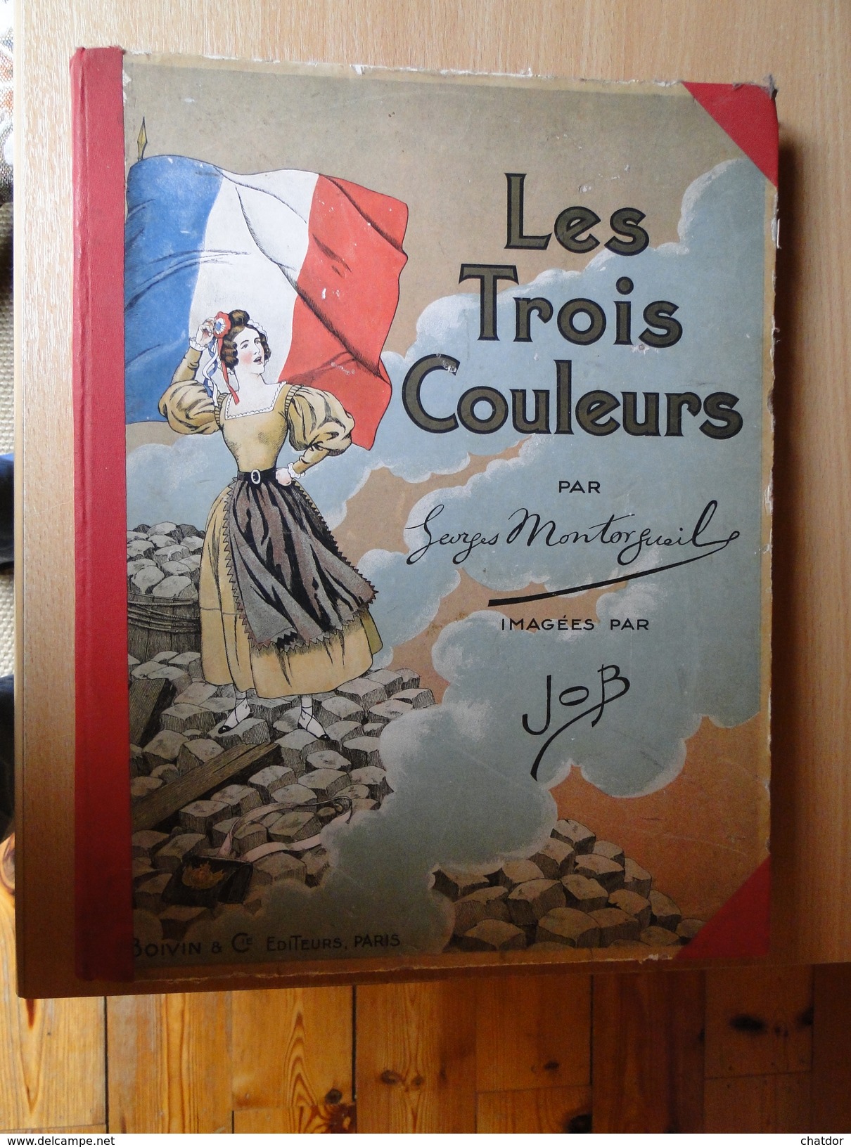 Les Trois Couleurs Par  Georges Montorgueil  , Imagées Par Job - Autres & Non Classés