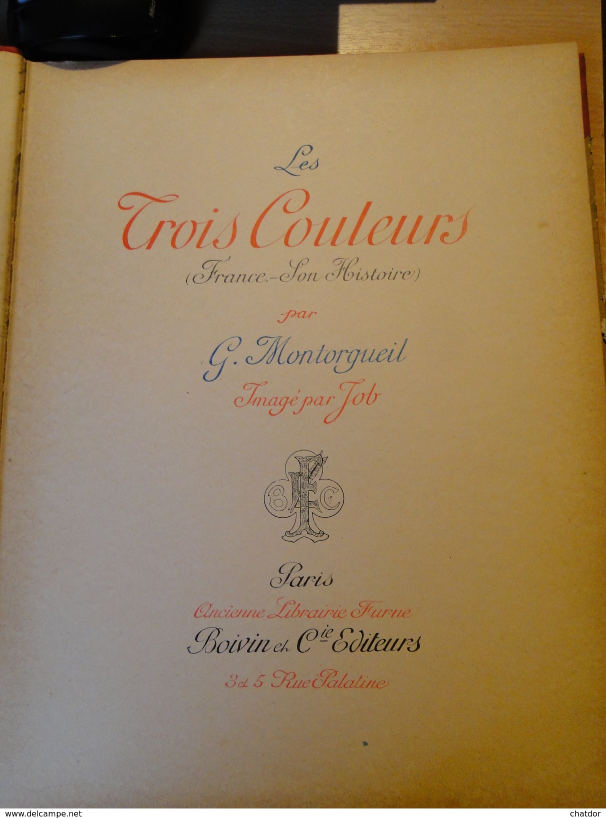 Les Trois Couleurs Par  Georges Montorgueil  , Imagées Par Job - Autres & Non Classés