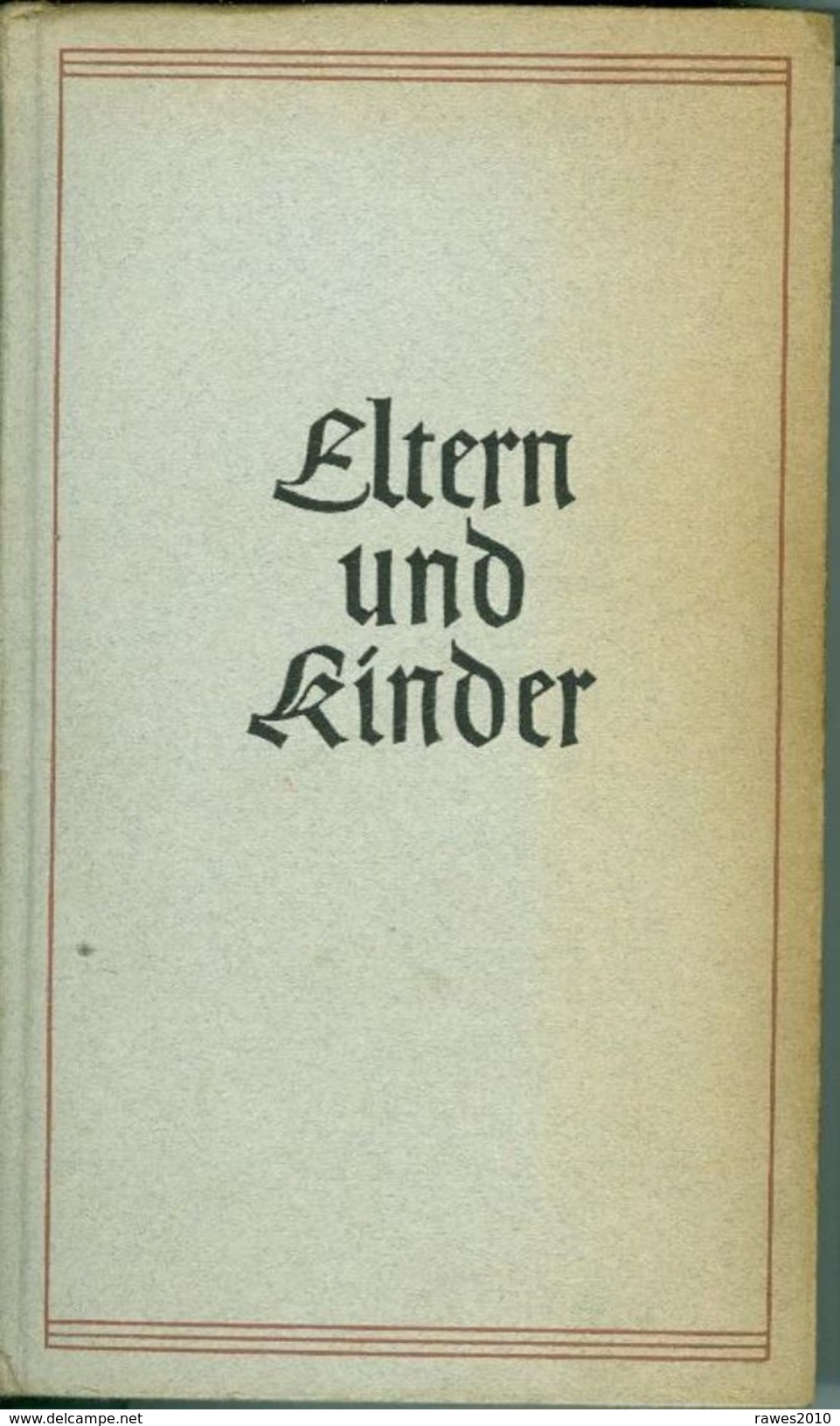 Buch: Peter Stühlen: Eltern Und Kinder. Roman Wolfgang Krüger Verlag Berlin 1935 - Alte Bücher