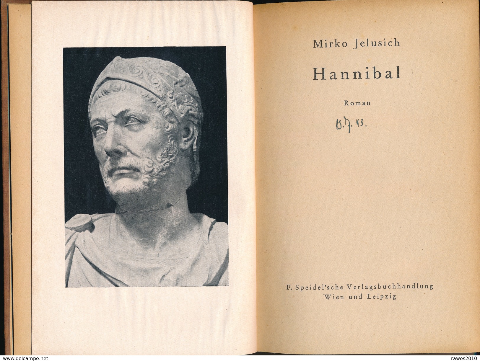 Buch: Mirko Jelusich: Hannibal. Roman Speidel`sche Verlagsbuchhandlung Weimar/Leipzig 1941 242 Seiten - 1. Antiquité