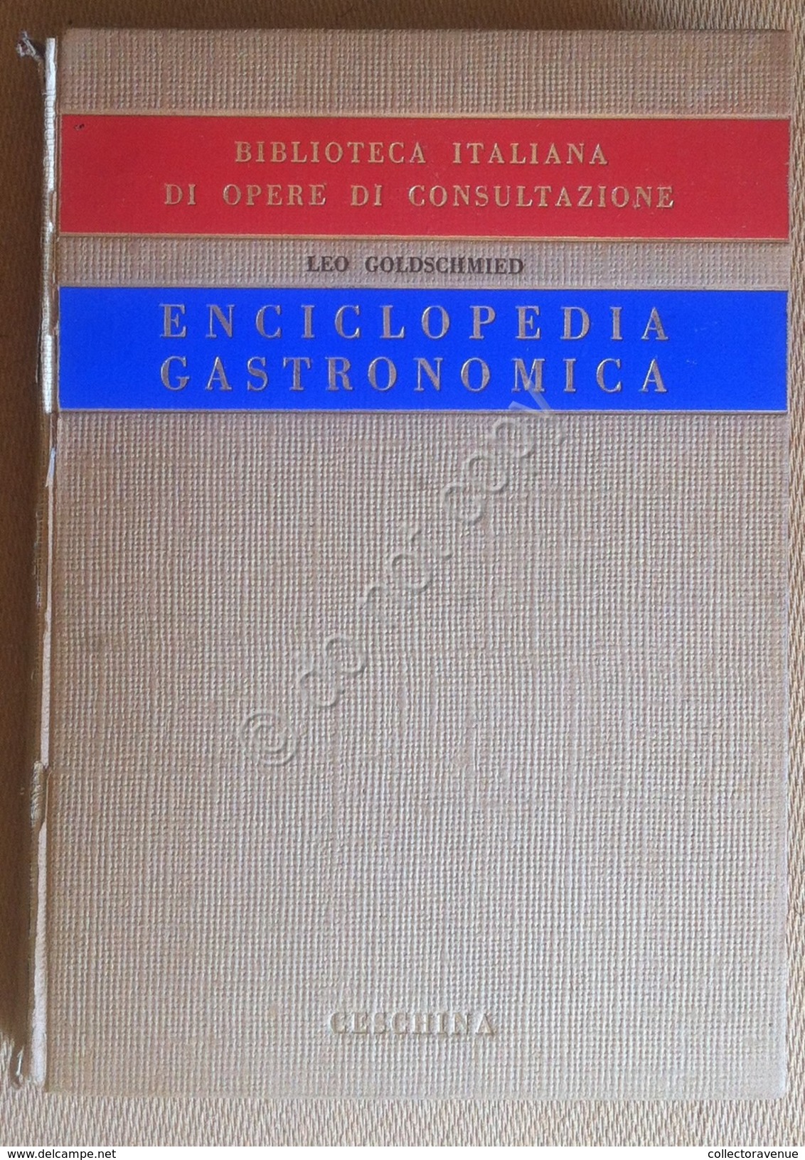 Goldschmied - Enciclopedia Gastronomica - Ceschina 1954 1^ Edizione - Cucina - Non Classificati