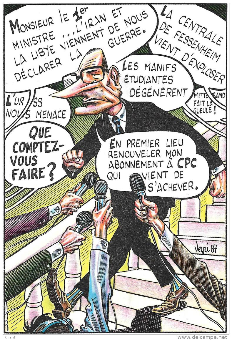 CP.  ILLUSTRATEUR..BERNARD VEYRI.... S'ABONNER A CPC...  1987....JACQUES CHIRAC...TBE SCAN - Veyri, Bernard