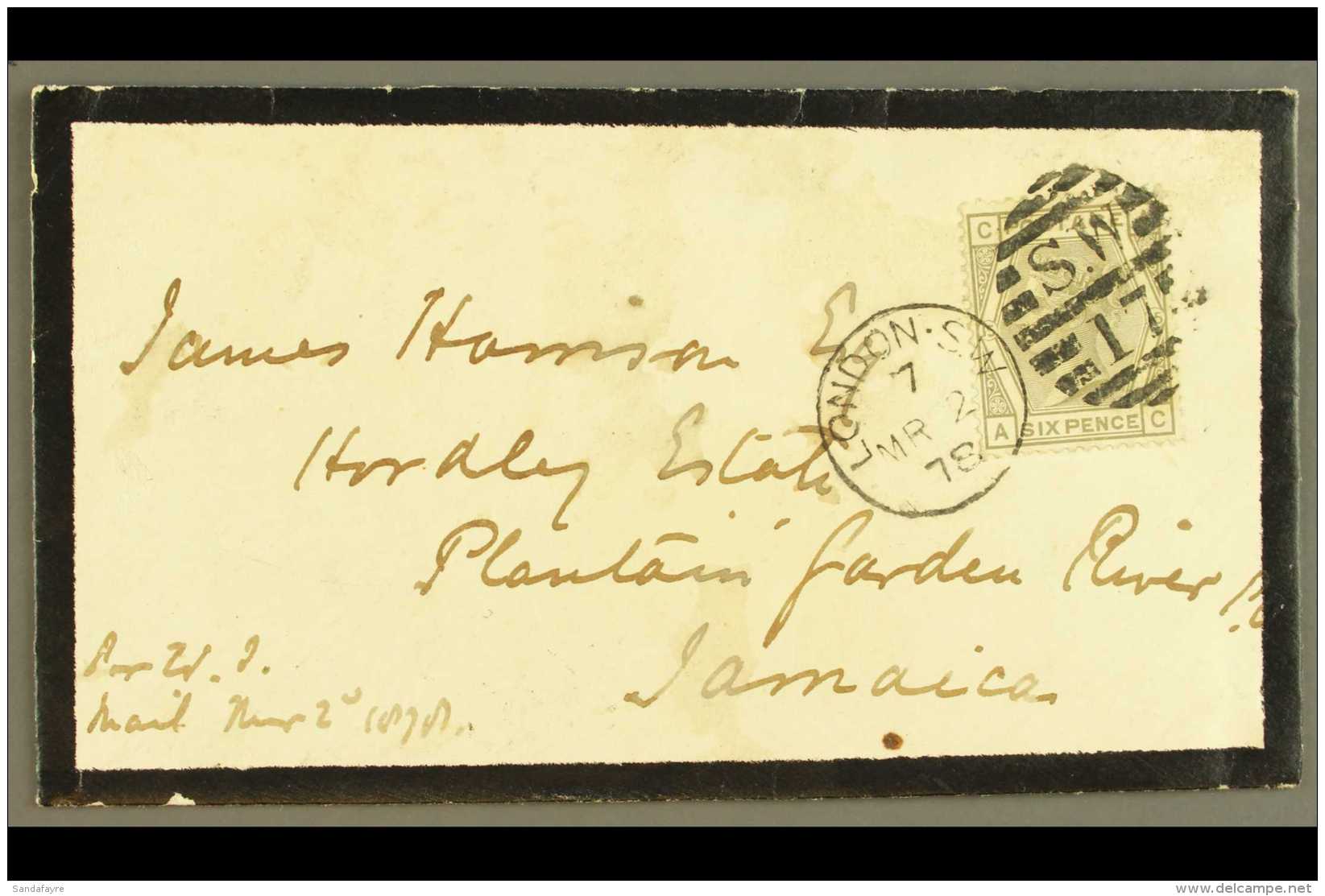 1878 (Mar 2) Mourning Cover Addressed To Plantain Garden River P.O., Jamaica, Bearing 6d Grey (SG 147), Plate 15,... - Sonstige & Ohne Zuordnung