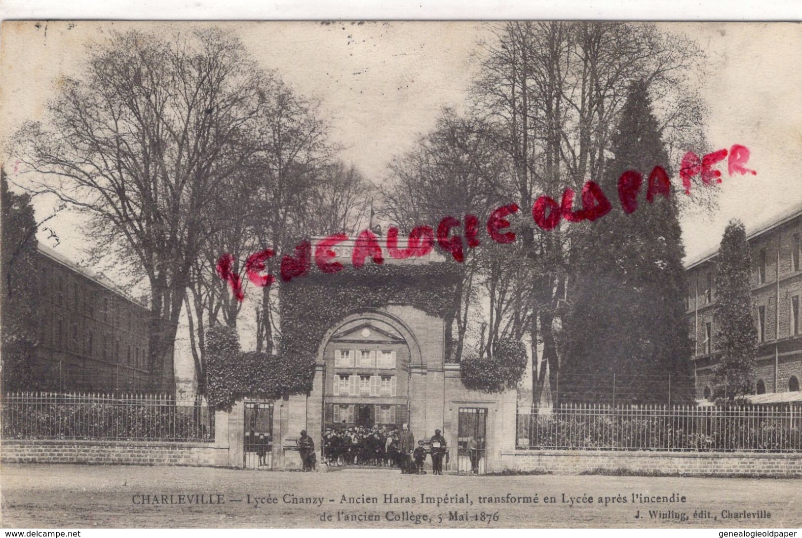 08 - CHARLEVILLE - LYCEE CHANZY  ANCIEN HARAS IMPERIAL TRANSFORME EN LYCEE APRES INCENDIE ANCIEN COLLEGE 5 MAI 1876 - Charleville