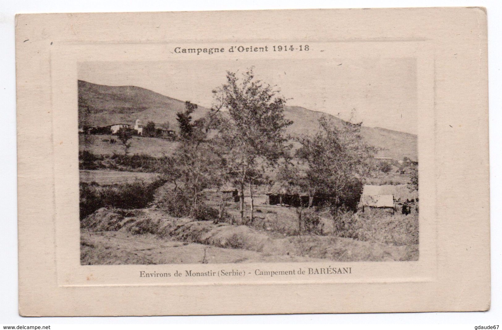 CAMPAGNE D'ORIENT 1914-1918 - ENVIRONS DE MONASTIR - CAMPEMENT DE BARESANI - Serbie