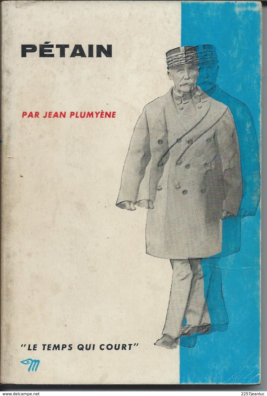 Pétain  Par Jean Plumyène Edition Du Seuil 1964 - Frans