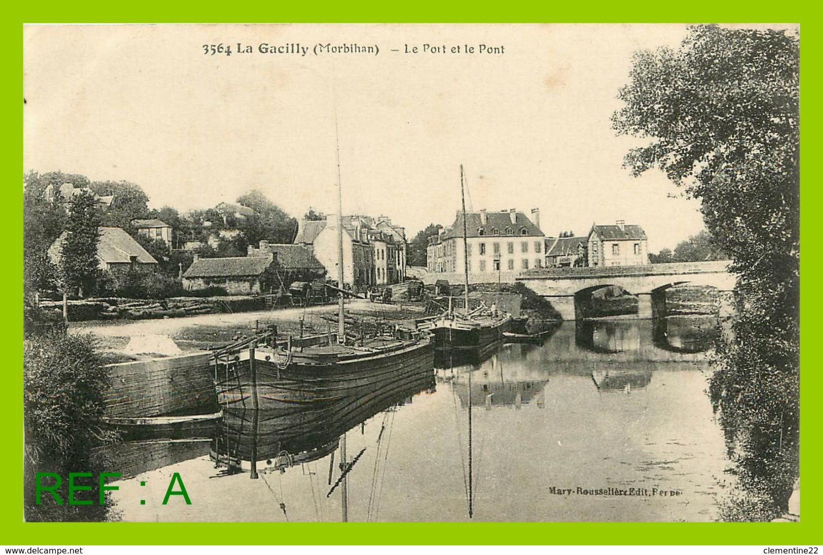 La Gacilly Le Port Et Le Pont Mary Rousselière En Bas à Droite - La Gacilly