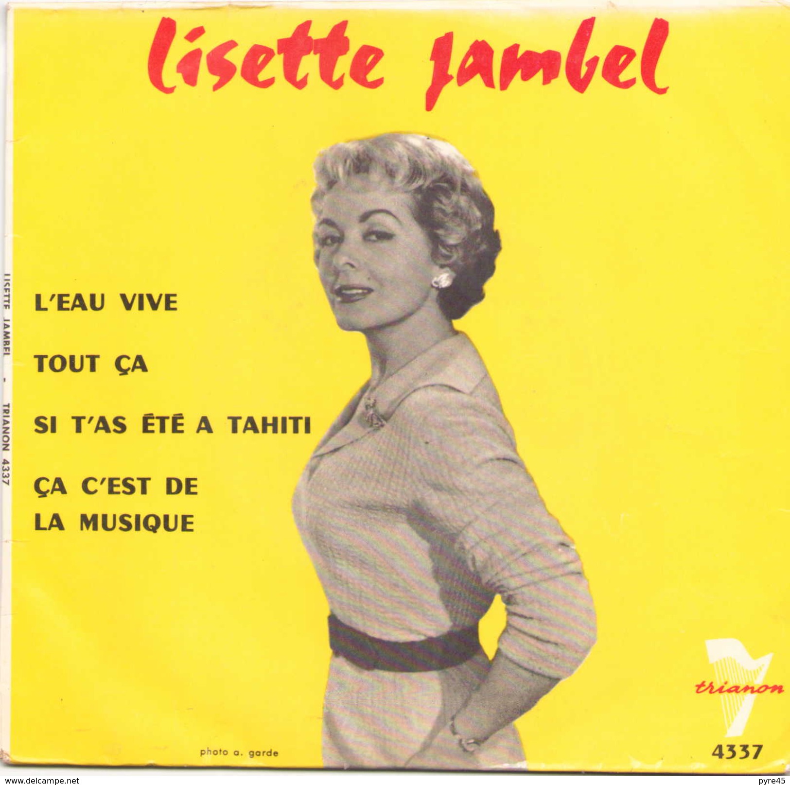 45 TOURS LISETTE JAMBEL TRIANON 4337 L EAU VIVE / TOUT CA / SI T AS ETE A TAHITI / CA C EST DE LA MUSIQUE - Autres - Musique Française