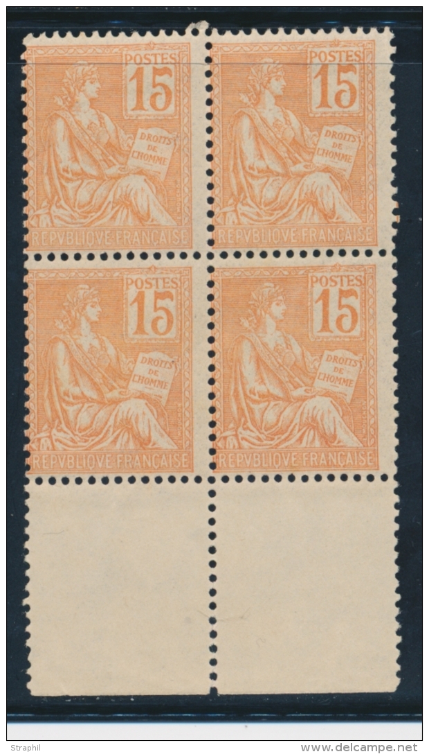 N&deg;117 - 15c Orange - Bloc De 4 - BDF Inf. - Recto-verso Partiel S/2 Ex - TB - Unused Stamps