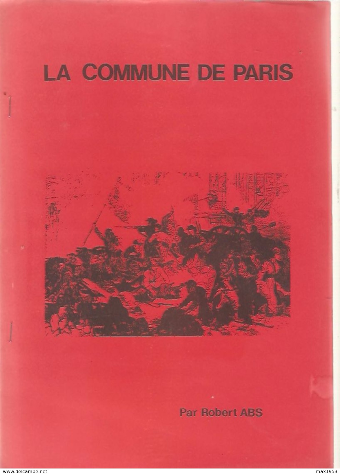 LA COMMUNE DE PARIS - Par Robert ABS - Actes Du Colloque - Présence Et Action Culturelles, Bruxelles, 1970 - Historia