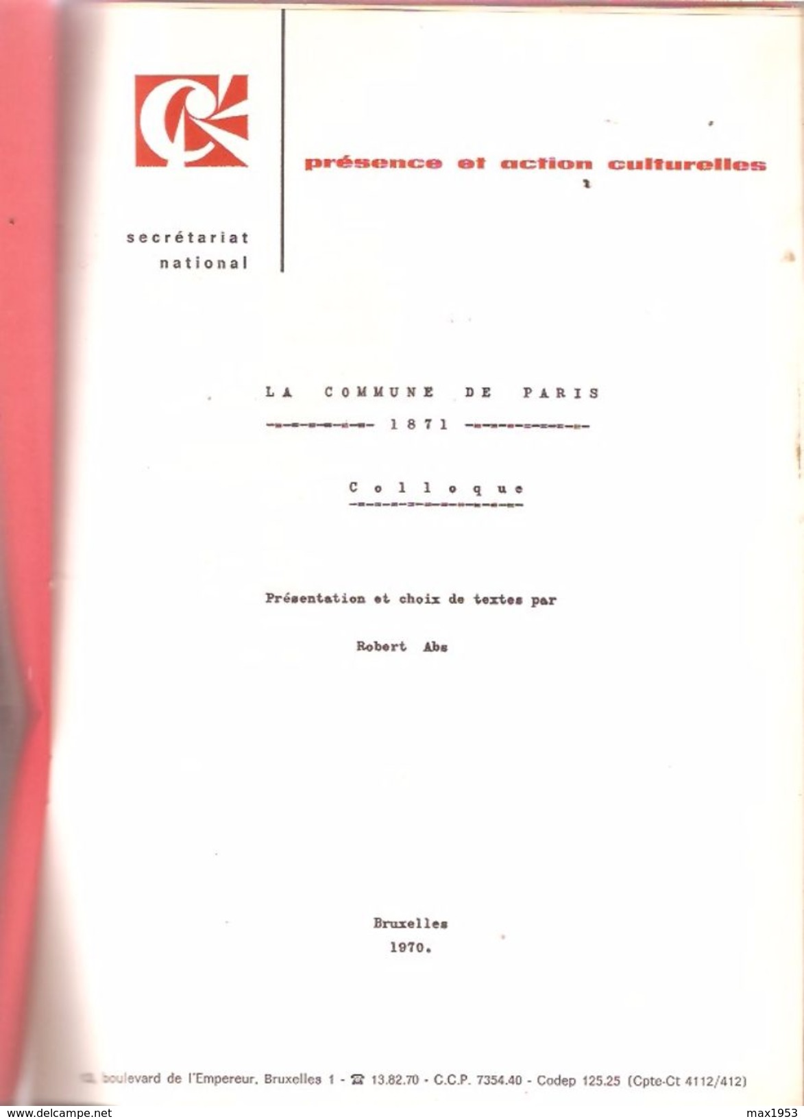 LA COMMUNE DE PARIS - Par Robert ABS - Actes Du Colloque - Présence Et Action Culturelles, Bruxelles, 1970 - Historia