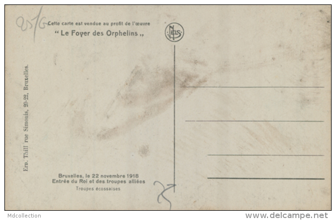 BE BRUXELLES  /  Entrée Du Roi Et Des Troupes Alliées  Le 22 Novepmbre 1918  Troipes écossaises / - Autres & Non Classés