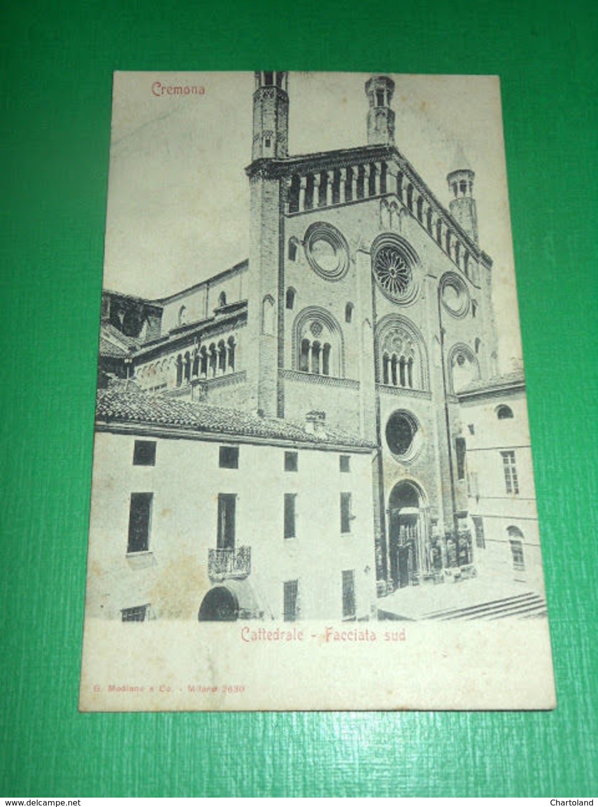 Cartolina Cremona - Cattedrale - Facciata Sud 1900 Ca. - Cremona