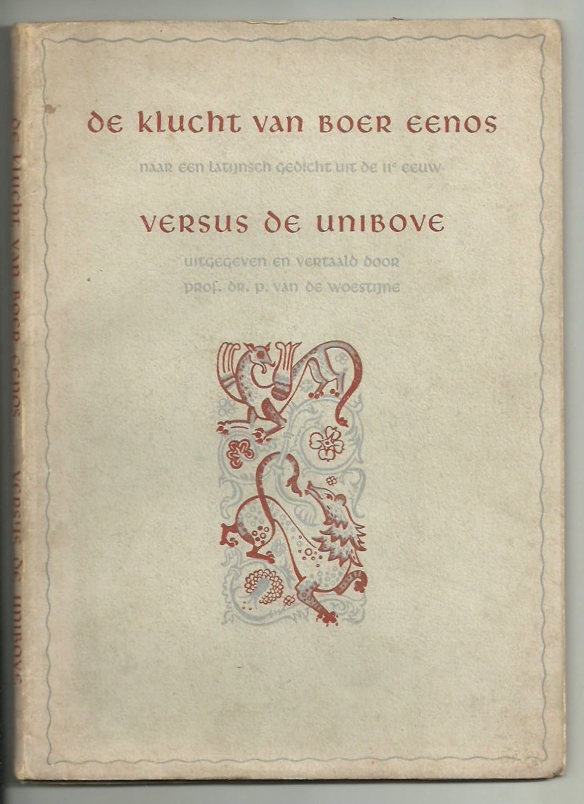 De Klucht Van De Boer Eenos Versus De Unibove - Dr. P. Van De Woestijne    1944 - History