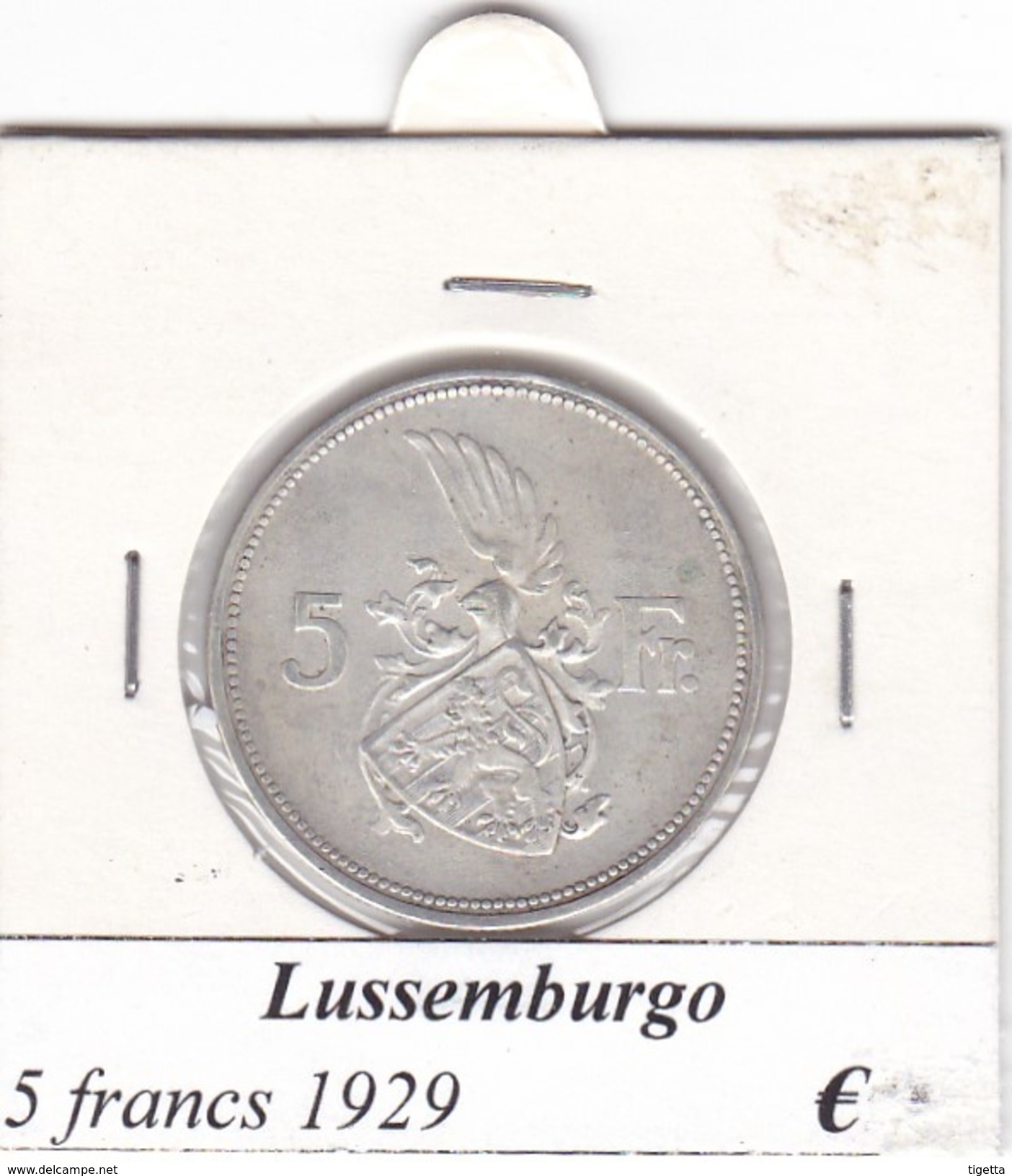 LUSSEMBURGO   5 FRANCS   ANNO 1929  COME DA FOTO - Lussemburgo