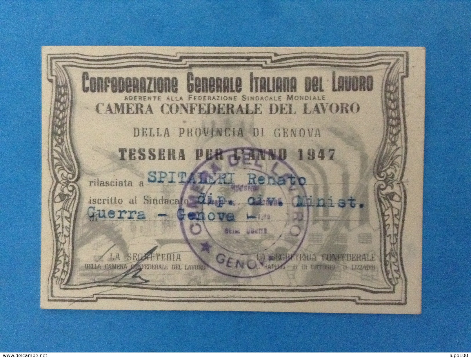 TESSERA ANNO 1947 CONFEDERAZIONE GENERALE ITALIANA DEL LAVORO CAMERA CONFEDERALE DEL LAVORO PROVINCIA DI GENOVA - Documentos Históricos