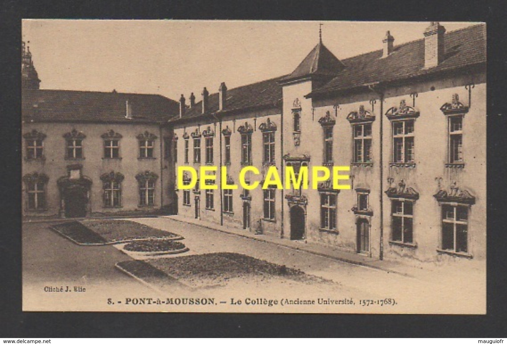 DD / 54 MEURTHE ET MOSELLE / PONT-À-MOUSSON / LE COLLÈGE ( ANCIENNE UNIVERSITÉ 1572-1768) - Pont A Mousson