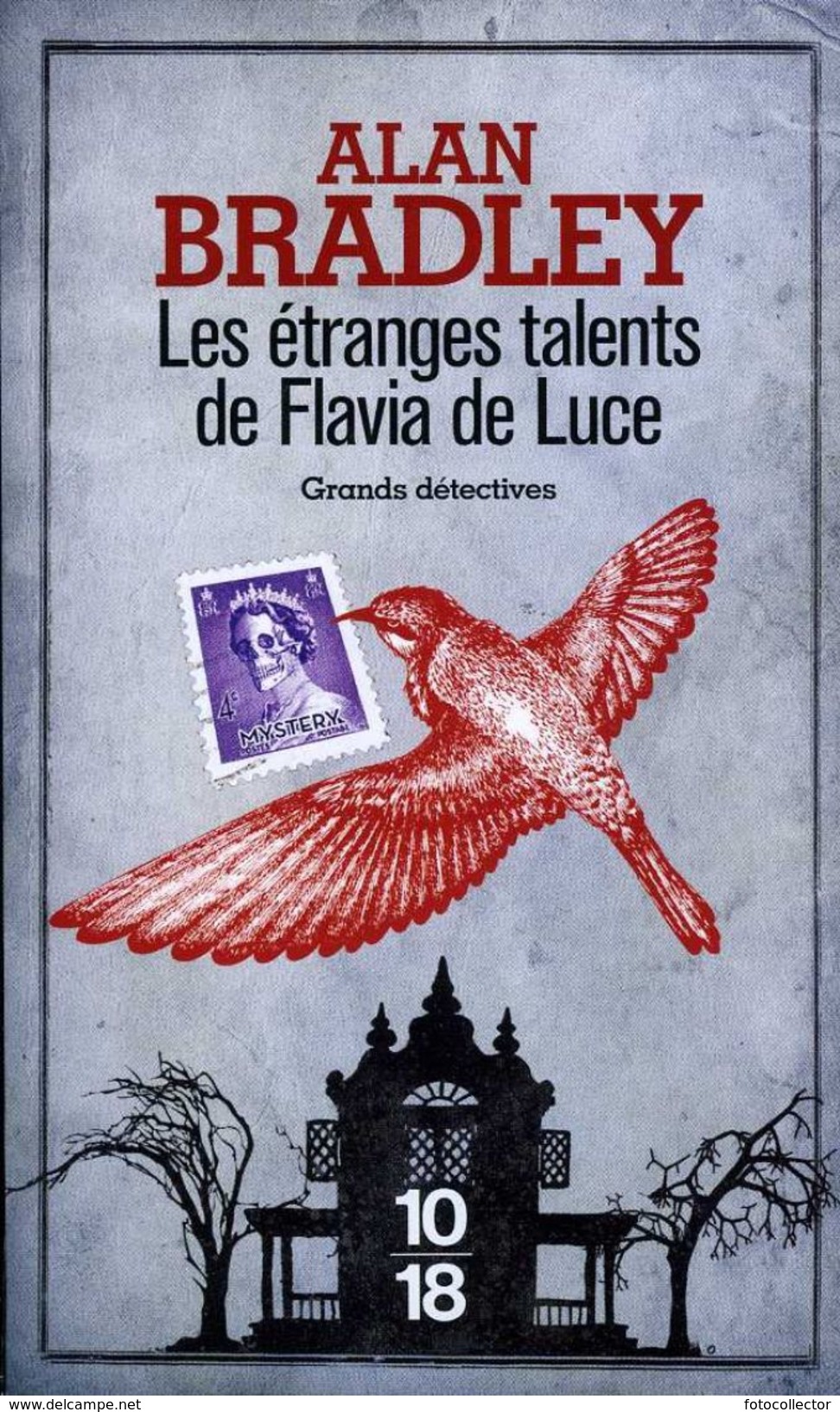 Grands Détectives 1018 N° 4759 : Les étranges Talents De Flavia De Luce Par Bradley (ISBN 9782264061324) - 10/18 - Grands Détectives