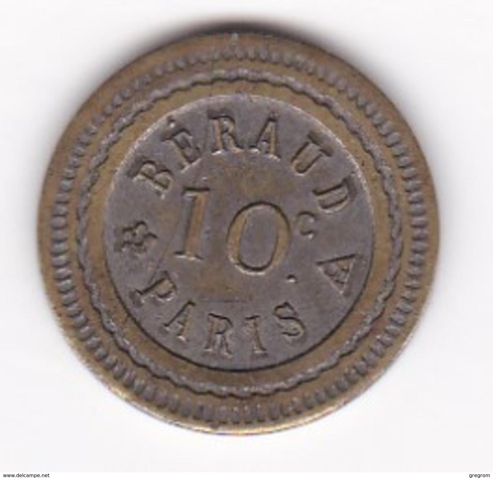 JETON 10 Centimes  à Consommer BERAUD Paris ,  Jeu De Comptoir , Machine à Sous ,necessité  2 Scans - Monétaires / De Nécessité