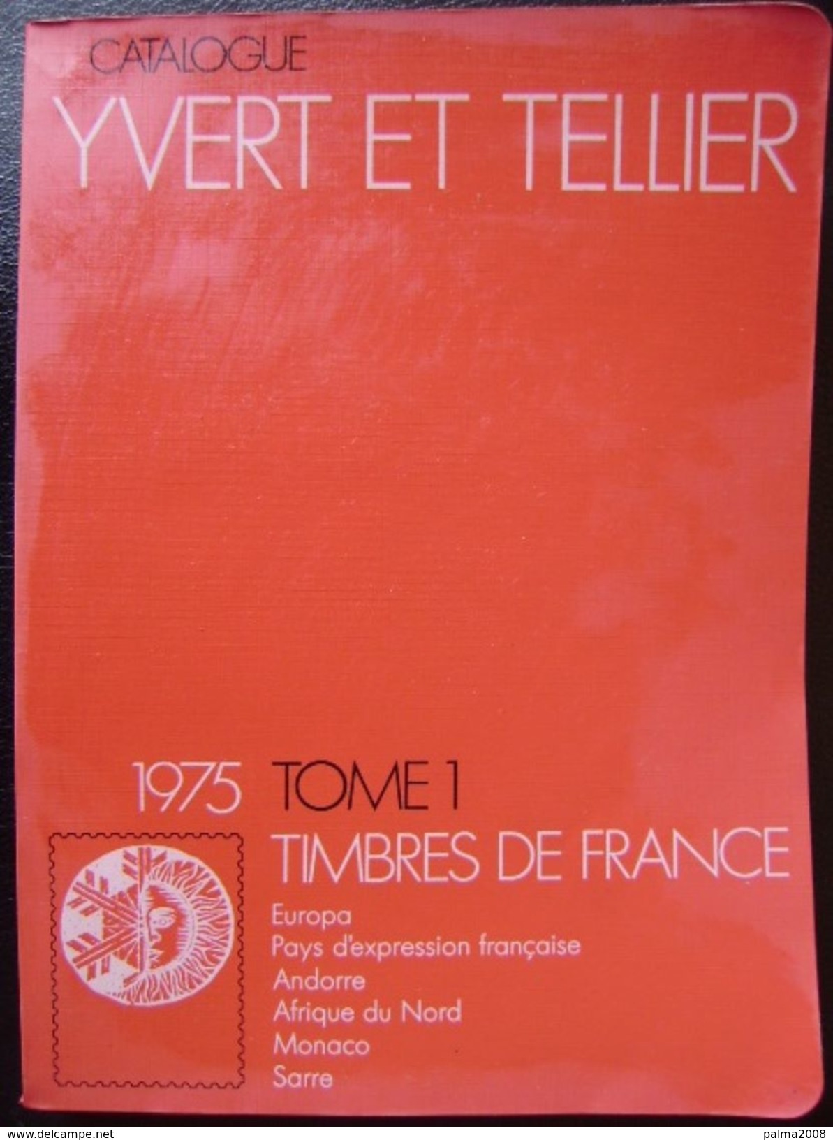 CATALOGO DE FRANCIA IVERT I TELLIER DE 1975 TOMO I - - Francia