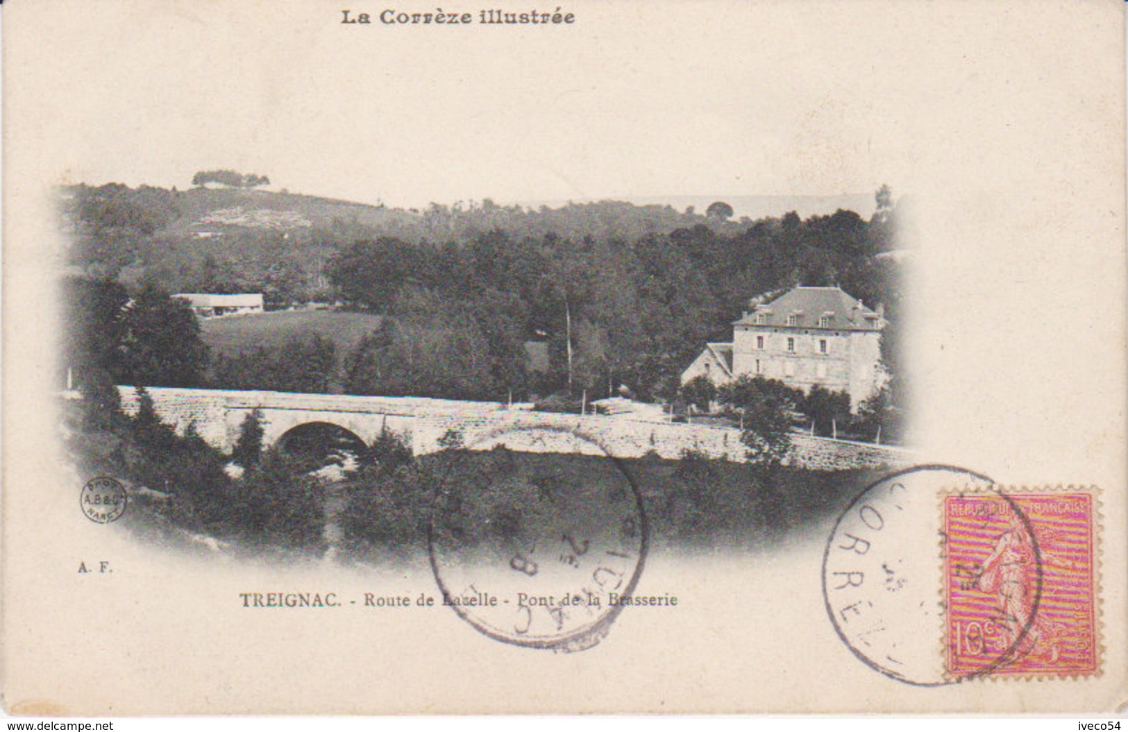 1905   Treignac   " Route De Lacelle - Pont De La Brasserie  " - Treignac