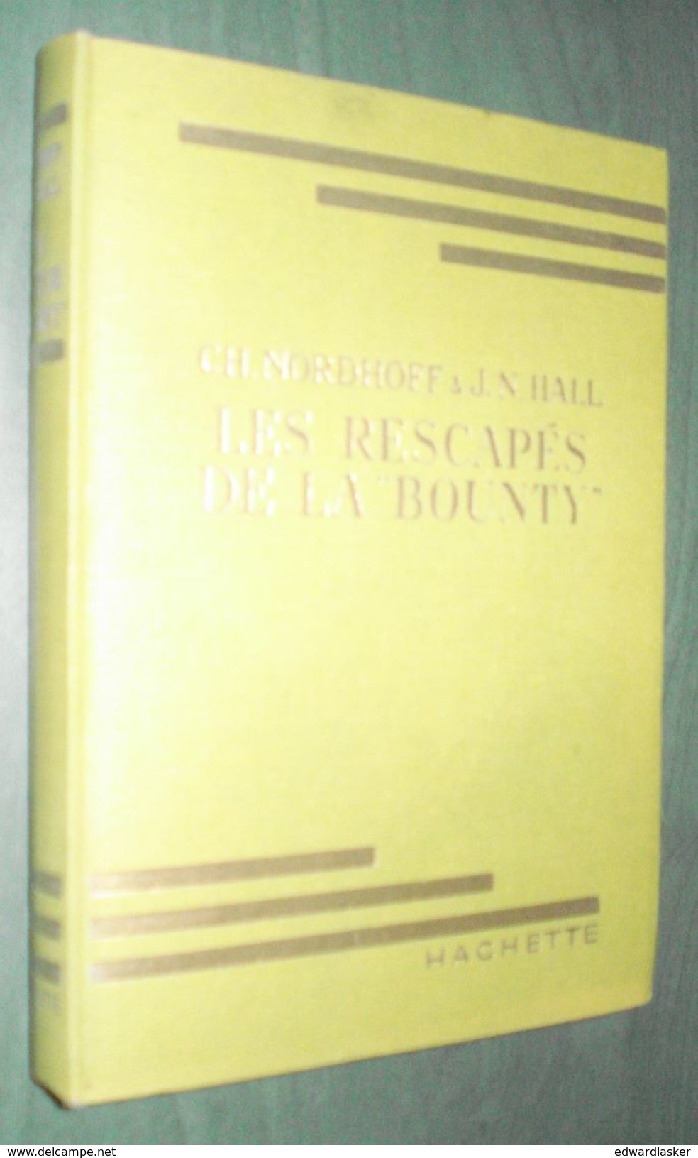 Bibl. VERTE : Les Rescapés De La "Bounty" //Ch. Nordhoff Et J.H. Hall - Septembre 1954 - Avec Jaquette - Bibliothèque Verte