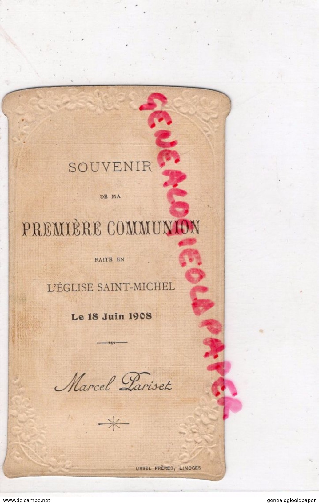 87 -LIMOGES- EGLISE ST SAINT MICHEL DES LIONS -SOUVENIR 1ERE COMMUNION MARCEL PARISET  -1908- JESUS ST FRANCOIS ASSISE - Images Religieuses