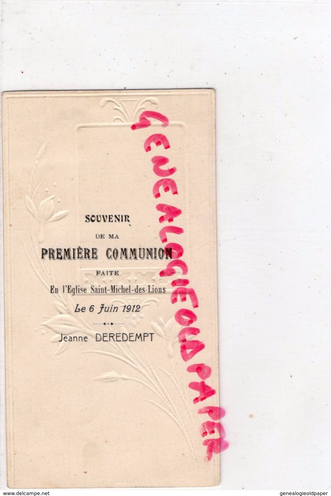 87 -LIMOGES- EGLISE SAINT MICHEL DES LIONS -SOUVENIR 1ERE COMMUNION JEANNE DEREDEMPT -6 JUIN 1912-JESUS MARIE - Andachtsbilder