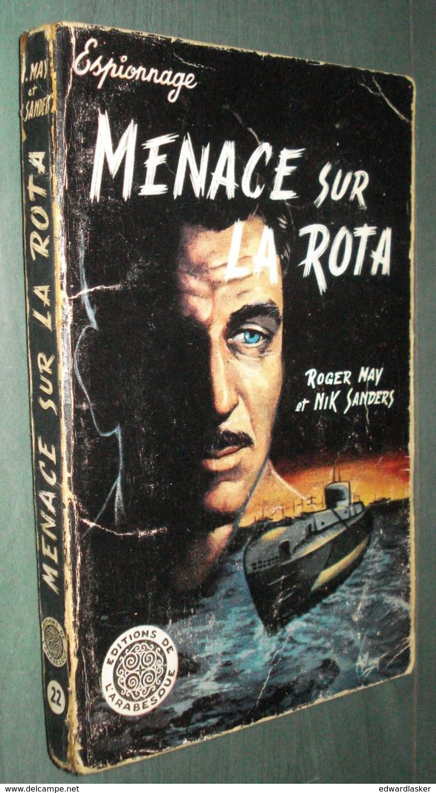 Coll. ESPIONNAGE (Ed. De L'Arabesque) : Menace Sur La Rota //Roger May Et Nik Sanders - Ill. Aslan - Sonstige & Ohne Zuordnung