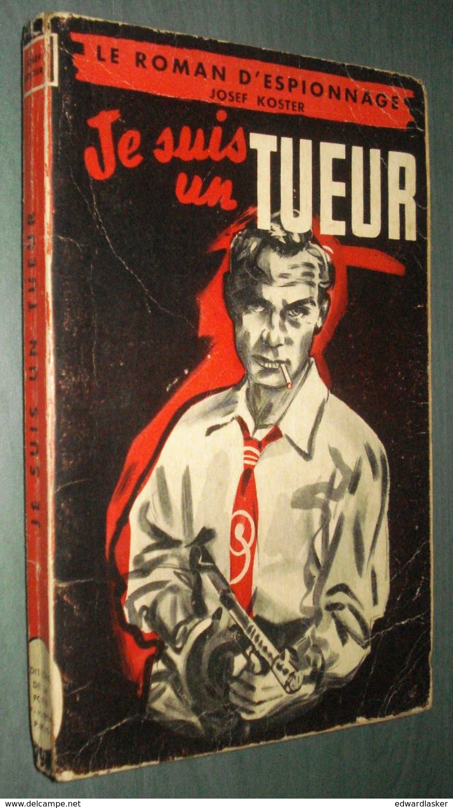 Coll. LE ROMAN D'ESPIONNAGE : Je Suis Un Tueur //Josef Koster - Bon état - Antiguos (Antes De 1960)