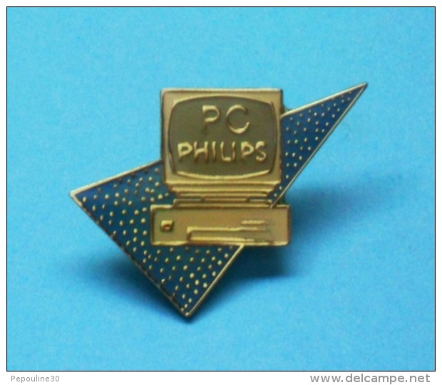 1 PIN'S //   ** PC ** PHILIPS ** - Informatique