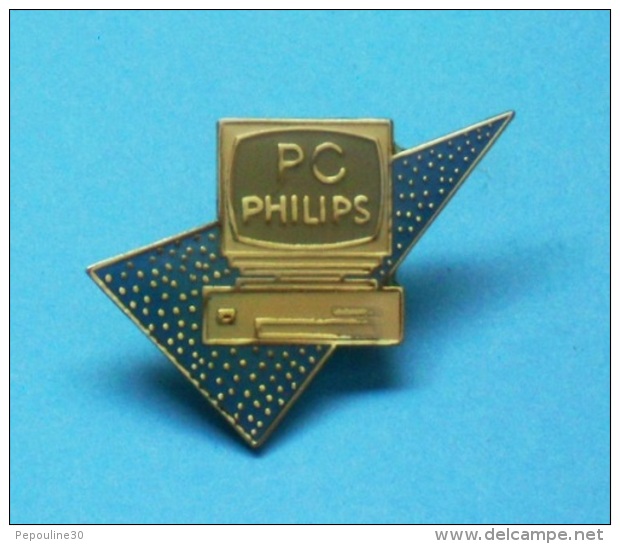 1 PIN'S //   ** PC ** PHILIPS ** - Informatique