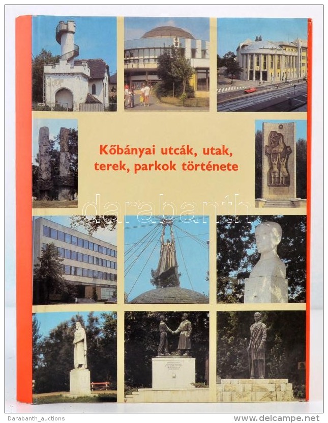 KÅ‘b&aacute;nyai Utc&aacute;k, Utak, Terek, Parkok T&ouml;rt&eacute;nete. Bp.,1985, Budapest FÅ‘v&aacute;ros X.... - Sin Clasificación