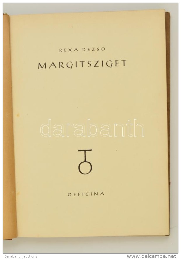 Rexa DezsÅ‘: Margitsziget. Bp., 1940, Officina, 110+1 P.+ 4 T. Sz&ouml;vegk&ouml;zti &eacute;s Eg&eacute;szoldalas... - Unclassified