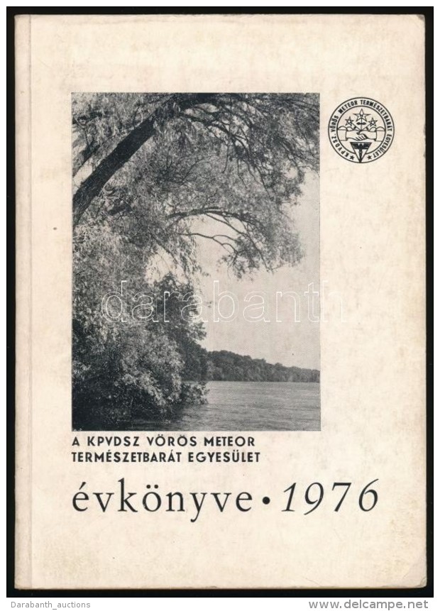 1976 A KPVDSZ V&ouml;r&ouml;s Meteor Term&eacute;szetbar&aacute;t Egyes&uuml;let &eacute;vk&ouml;nyve. Szerk.: Dr.... - Sin Clasificación