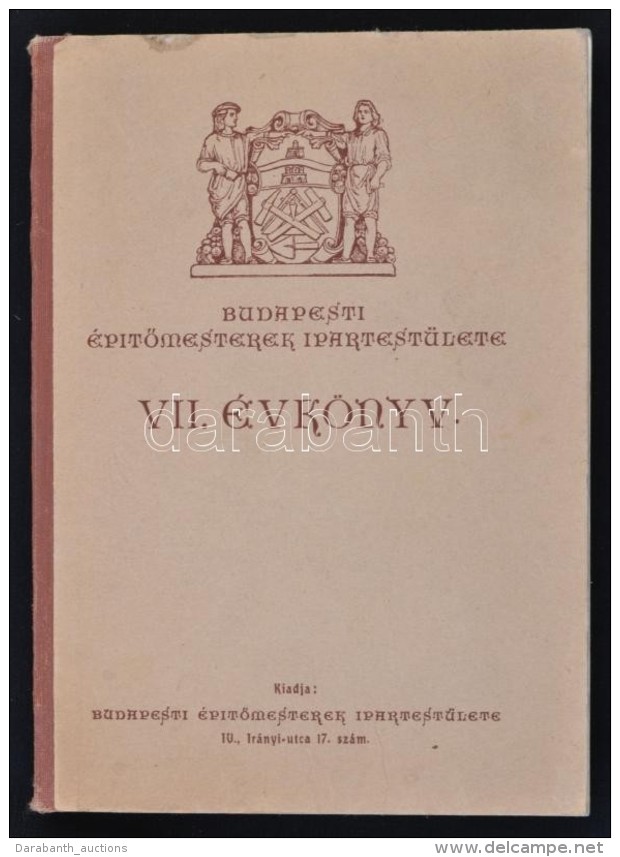 1939 Budapesti &Eacute;p&iacute;tÅ‘mesterek Ipartest&uuml;lete VII. &eacute;vk&ouml;nyv. Szerk.: Fridrich F.... - Sin Clasificación