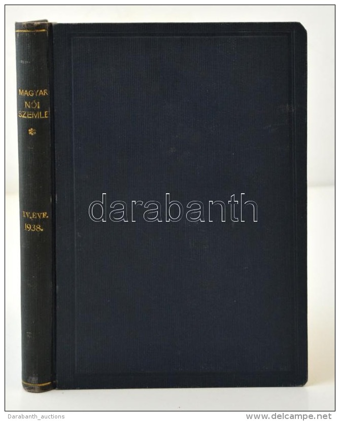 1938 Magyar NÅ‘i Szemle. Foly&oacute;irat. A Szellemi P&aacute;ly&aacute;n MÅ±k&ouml;dÅ‘ NÅ‘k Lapja. Szerk.: Dr.... - Unclassified