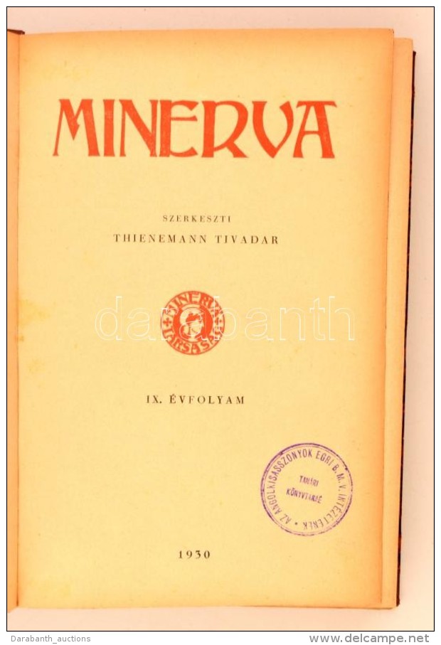 1930 Minerva IX. &eacute;vfolyam. Szerk.: Thienemann Tivadar. P&eacute;cs, 1930, Dun&aacute;nt&uacute;l Rt.... - Sin Clasificación