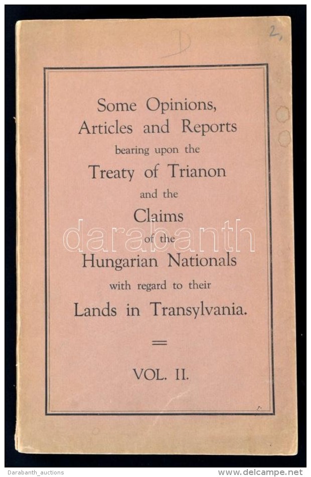 Some Opinions, Articles And Report Bearing Upon The Treatry Of Trianon And The Claims Of The Hungarian Nationals... - Unclassified