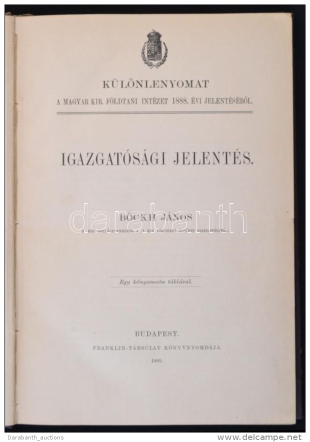 1889-1894 B&ouml;ckh J&aacute;nos: Igazgat&oacute;s&aacute;gi Jelent&eacute;s. K&uuml;l&ouml;nlenyomat A Magyar... - Unclassified