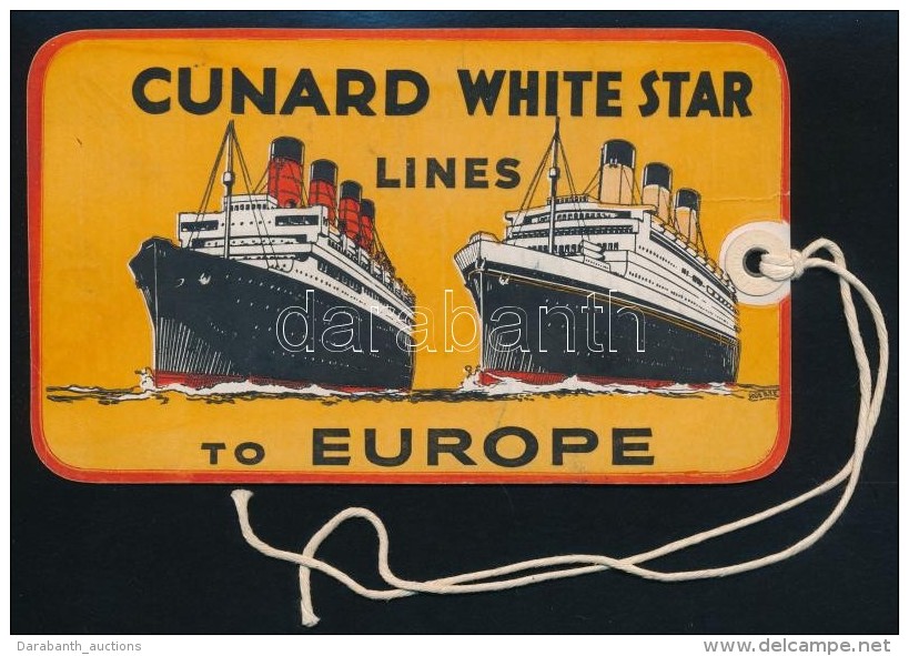 Cca 1930 Cunard White Star Lines Haj&oacute;kat &aacute;br&aacute;zol&oacute; Csomagc&iacute;mk&eacute;je / Luggage... - Advertising