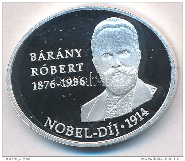 2014. 5000Ft Ag 'B&aacute;r&aacute;ny R&oacute;bert 100 &eacute;ve Nyerte El A Nobel-d&iacute;jat' (12,59g/0.925)... - Sin Clasificación